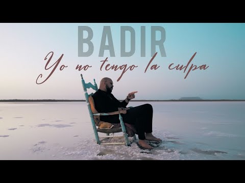 BADIR - Yo No Tengo La Culpa (video oficial) 😔💔
