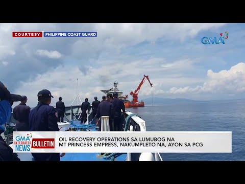 Oil recovery operations sa lumubog na MT Princess Empress… GMA Integrated News Bulletin