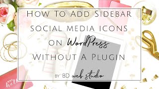 How to Install Social Media Icons on Wordpress Blog - The EASY way!