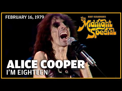 I'm Eighteen - Alice Cooper | The Midnight Special