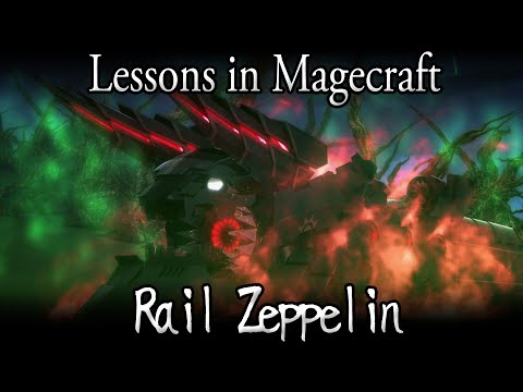 Lessons in Magecraft 18 - Rail Zeppelin