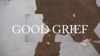 Good Grief // Damon Kirchmeier
