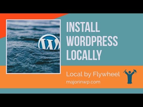 Install WordPress Locally with Local by Flywheel
