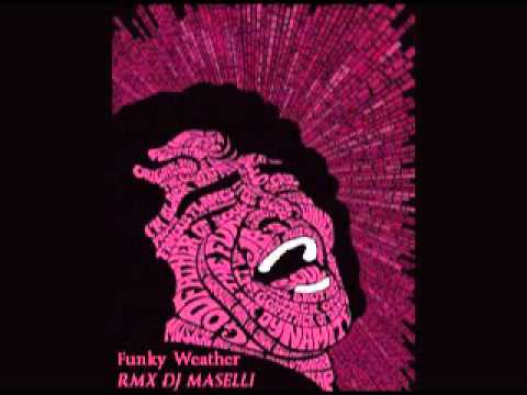 FUNKY WEATHER - RMX DJ MASELLI