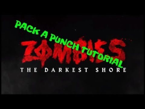 The Darkest Shore Pack A Punch Tutorial