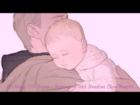 Resident Evil 8 : Village OST Theme - Yearning of Dark Shadows (Slow Reverb)
