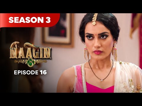 Naagin Drama Serial | Season 3 | EPISODE 16 | Best Drama 2025