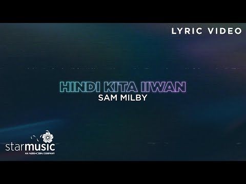 Hindi Kita Iiwan - Sam Milby (Lyrics) | He's Into Her Season 2 OST
