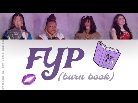 FYP (Burn Book) Color Coded Lyrics - Citizen Queen