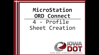 Iowa DOT MicroStation ORD Connect 4 - Profile Sheet Creation