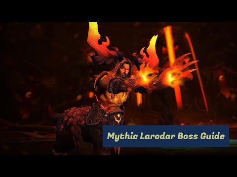 Mythic Larodar, Keeper of the Flame Boss Guide