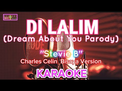 Di Lalim - Dream About You Bisaya Parody - Charles Celin - Karaoke Version, Nature Backgrnd ,*BKC*