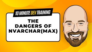 The Dangers of nvarchar(max) in SQL for Entity Framework Developers