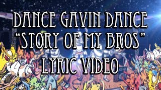 Dance Gavin Dance "Story Of My Bros" Animated Lyric Video