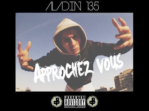 ALADIN 135 - Approchez-vous (Ft. Lesram)