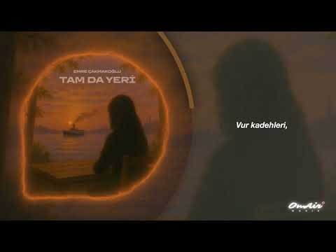 Emre Çakmakoğlu - Tam da Yeri