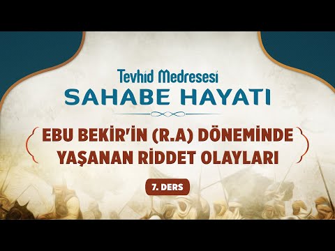 Ebu Bekir’in (ra) Döneminde Yaşanan Riddet Olayları | Sahabe Hayatı 7 | Ahmet Karlı