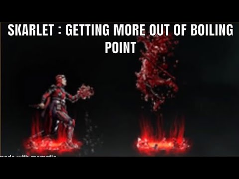 SKARLET : BOILING POINT GUIDE AND SET UPS