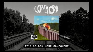 Musik-Video-Miniaturansicht zu It's Golden Hour Somewhere Songtext von Lovejoy