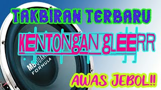 Download lagu Takbiran Terbaru Idul Fitri / Adha | Kentongan Gleerr Full Bass Kalem mp3