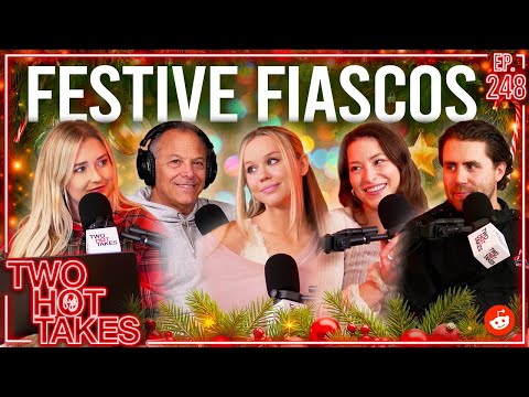 Festive Fiascos || Reddit Stories || Two Hot Takes Podcast