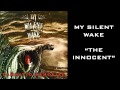 My Silent Wake - The Innocent 