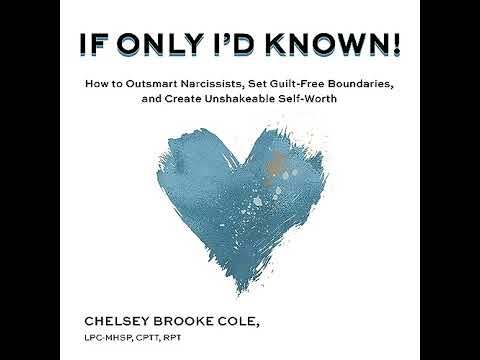 If Only I'd Known!: How to Outsmart Narcissists, Set Guilt-Free Boundaries, and Create Unshakeable