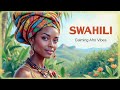 Swahili Music Nature S Spirit Calm Afro Vibes For Relaxation Focus