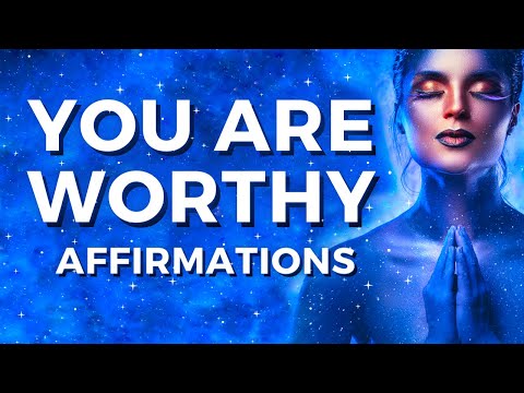 YOU ARE WORTHY - Beautiful Affirmations While You Sleep