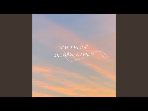 Ich Preise Deinen Namen - Save and Sound