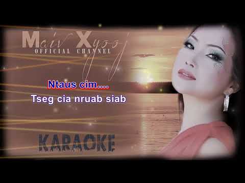 Karaoke ~ "Hlub Ib Zaug Nco Ib Sim" by Maiv Xyooj (Youtube Version)