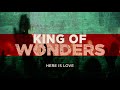 King of Wonders - Chris Quilala | Here Is Love - Bethel Music King of Wonders - Chris Quilala | Here Is Love