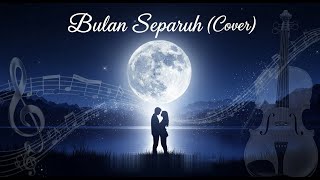Download lagu Bulan Separuh - Lilis Karlina (Cover Symphony Orchestra) Lyric Video | DanSyah REX mp3