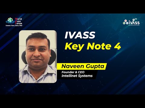 9th IVASS - KeyNote Speaker 4 - Naveen Gupta - Founder & CEO - Intellinet Systems