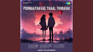 Download lagu Poongathavae Thaal Thiravai - Hip Hop Mix mp3