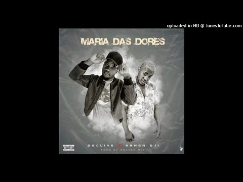 Declive x Kanga Dji - Maria Das Dores (Música 2021)
