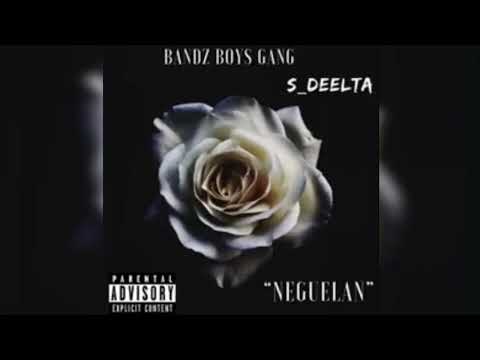 BBG Bandz Boyz Gang Neguelan feat S Deelta 