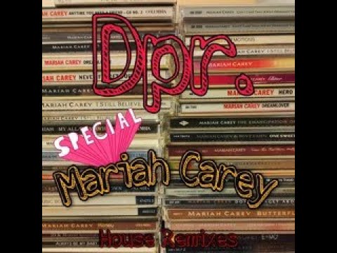 Mariah Carey - Special Mariah Carey Remixes - Dpr. Mix