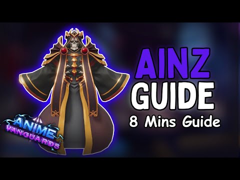 8-Minute Ainz Guide!! | Anime Vanguard Guide