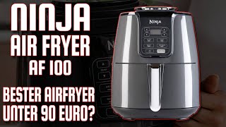 Ninja Air Fryer AF 100 - Beste Heißluftfritteuse unter 90 Euro?