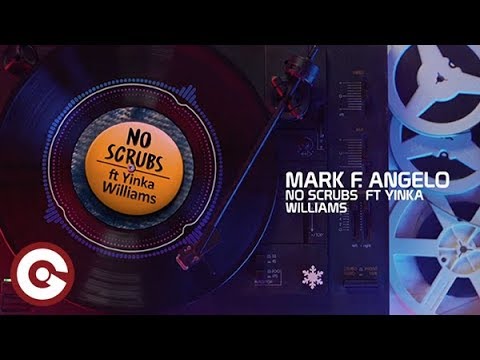 MARK F. ANGELO FEAT. YINKA WILLIAMS - No Scrubs