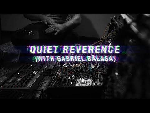 Dualtrx - Quiet Reverence (with Gabriel Bălașa)