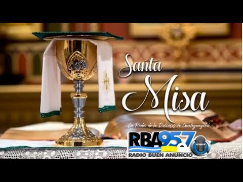 Celebración de la Santa Misa -  (19 hrs) Domingo 21 de Abril de 2024