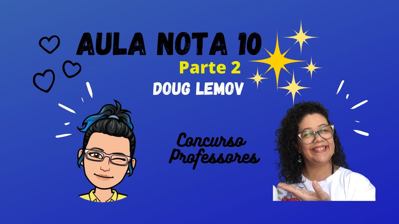 AUTOR DOUG LEMOV Parte 2 AULA NOTA 10 2 0