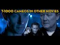 All T 1000 Cameos In Other Movies 1991 2015