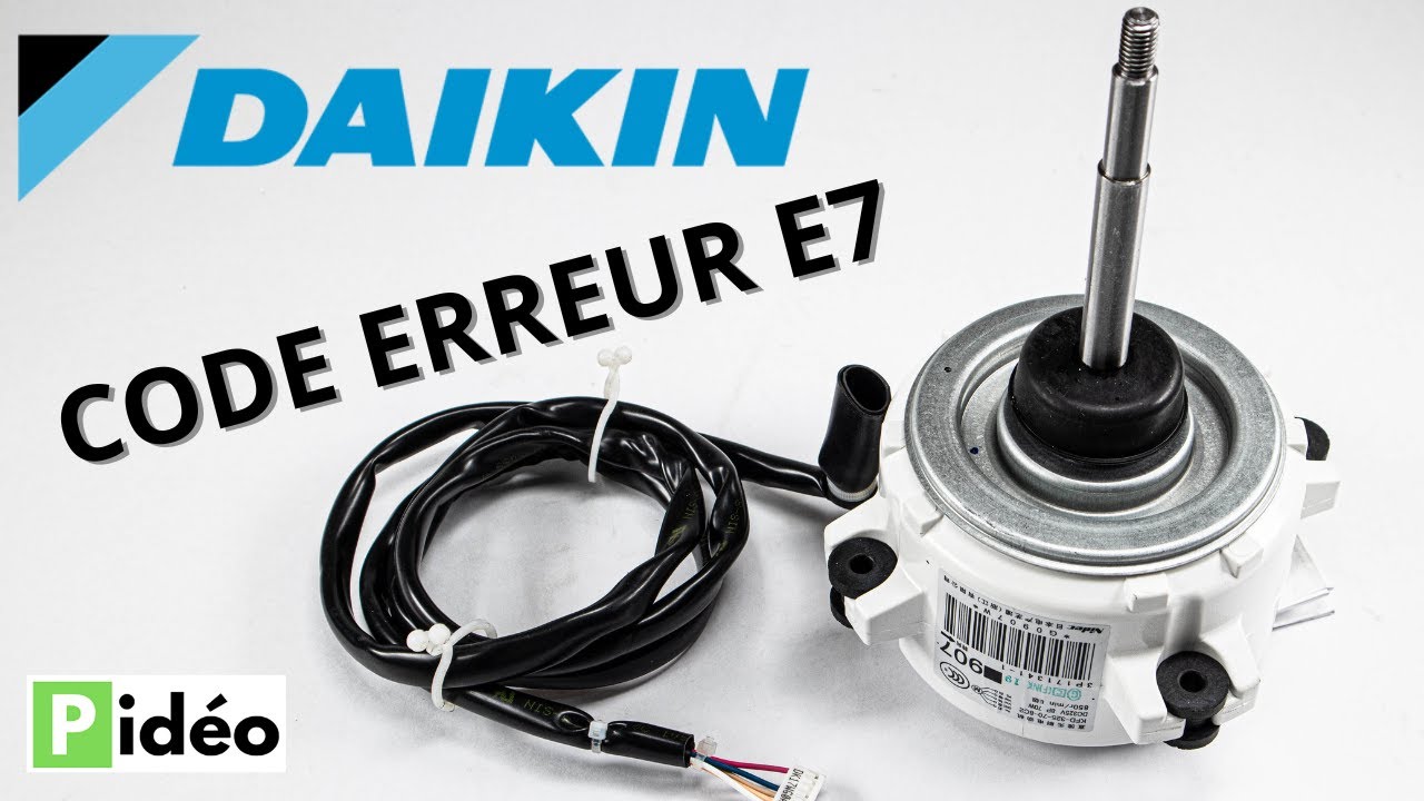 Code erreur E7 Daikin Panne ventilateur unité extérieure (solutions) — free download