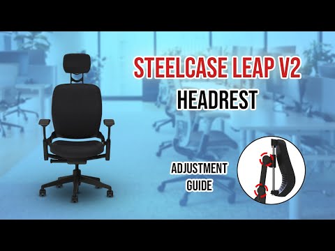 How to Adjust the Steelcase Leap V2 Headrest for Maximum Ergonomic Support by OfficeLogixShop