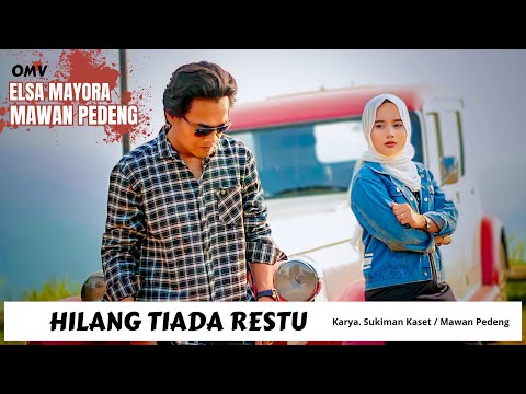 Hilang Tiada Restu - Elsa Mayora feat Mawan Pedeng (Official Music Video)