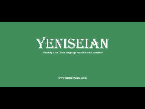 yeniseian: How to pronounce yeniseian with Phonetic and Examples