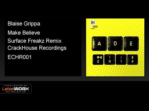 Blaise Grippa - Make Believe (Surface Freakz Remix)